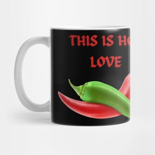 THIS IS HOT LOVE Mug